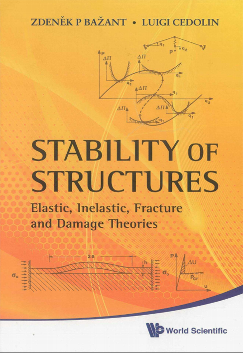 Stability Of Structures-Elastic, Inelastic, Fracture And Damage...